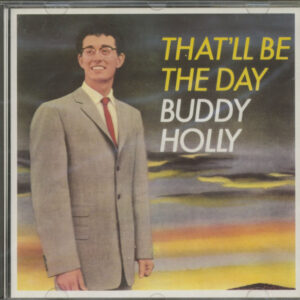 Buddy Holly - That'll Be The Day (CD)