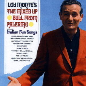 Lou Monte - The Mixed-Up Bull From Palermo And Other Ital