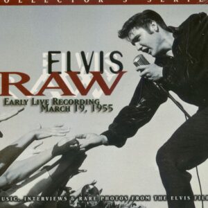 Elvis Presley - Raw Elvis - Early Live Recording - Collector's Series (CD)