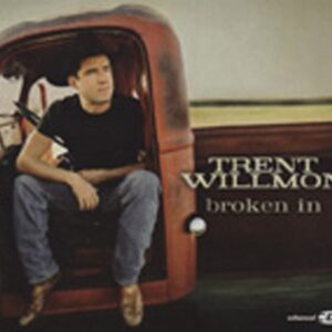 Trent Willmon - Broken In