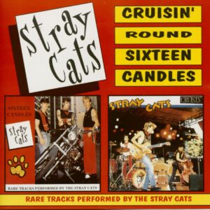 Stray Cats - Cruisin' Round Sixteen Candles (CD)