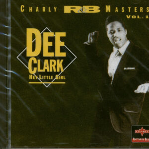 Dee Clark - Hey Little Girl (CD)