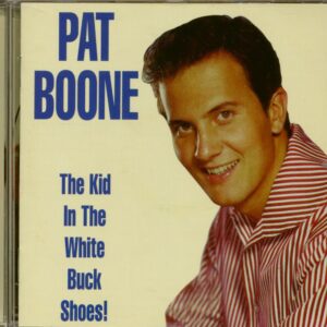 Pat Boone - The Kid In The White Buck Shoes (CD)