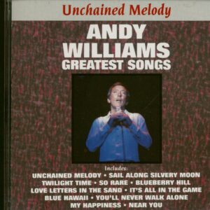 Andy Williams - Greatest Songs - Unchained Melody (CD)