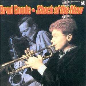 Brad Goode - Shock Of The New