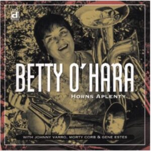 Betty O'Hara - Horns Aplenty