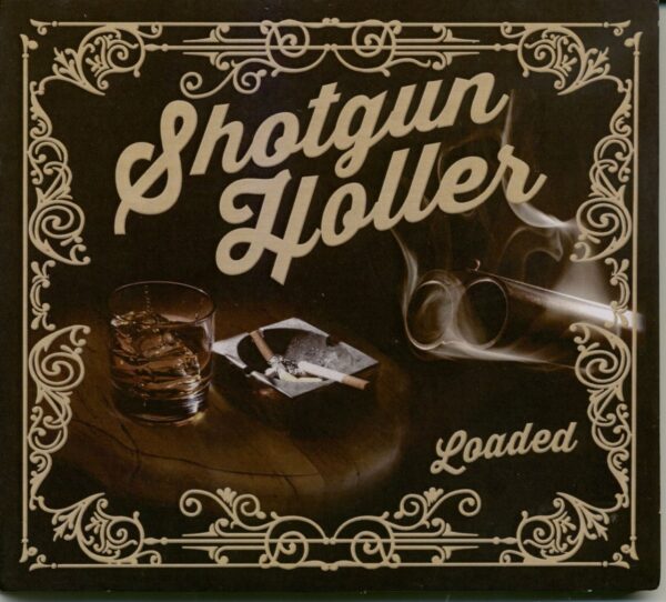 Shotgun Holler - Loaded