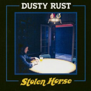 Dusty Rust - Stolen Horse (CD)