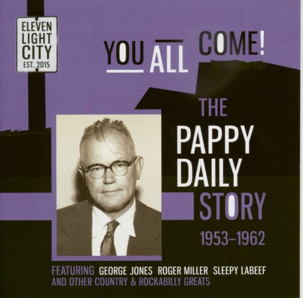 Various - You All Come! - The Pappy Daily Story 1953-62 (CD)