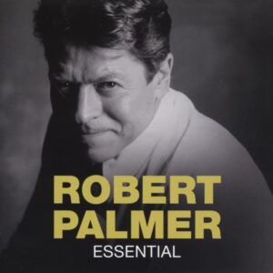 Robert Palmer - Essential