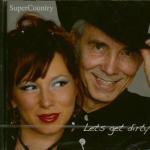 SUPER COUNTRY - Let's Get Dirty (CD)