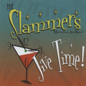 SLAMMERS MAXIMUM JIVE BAND - Jive Time !