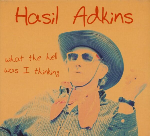 Hasil Adkins - What The Hell Was I Thinking (CD)