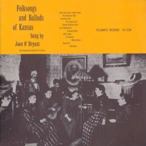 Joan O'Bryant - Folk Songs & Ballads Of Kansas