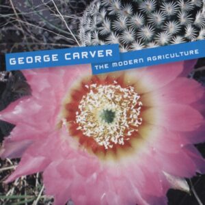 George Carver - The Modern Agriculture - Mini Album