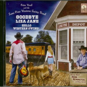 Peter Ward - Goodbye Liza Jane - Hello Western Swing! (CD)