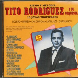 Tito Rodriguez Y Su Orquesta - Ritmo Y Melodia - 15 Joyas Tropicales (CD)