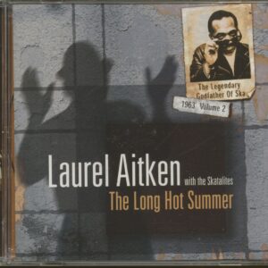 Laurel Aitken - The Long Hot Summer - 1963 Recordings (CD)