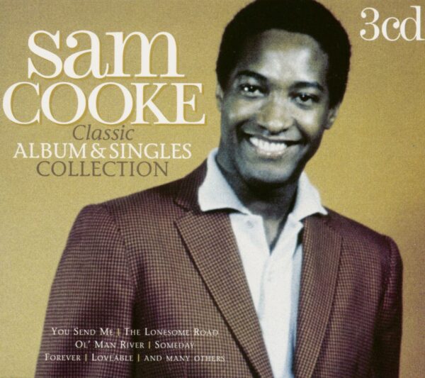 Sam Cooke - Classic Album And Singles Collection (3-CD)