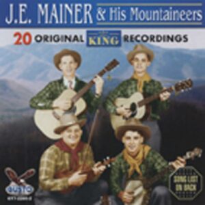 J.E. Mainer & Mountaineers - 20 Original King Recordings