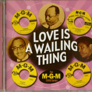 Various - Love Is A Wailing Thing - MGM 55000 Series