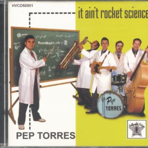 Pep Torres - It Ain't Rocket Science (CD