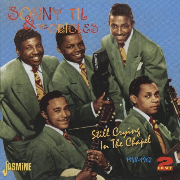 Sonny Til & Orioles - Still Crying In The Chapel (2-CD)