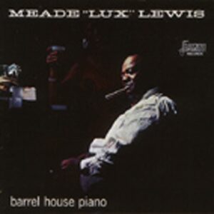 Meade Lux Lewis - Barrel House Piano