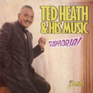 Ted Heath - Euphoria !