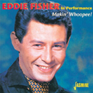 Eddie Fisher - Makin' Whoopee!