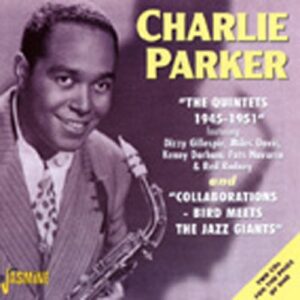 Charlie Parker - The Quintets 1945-1951 2-CD