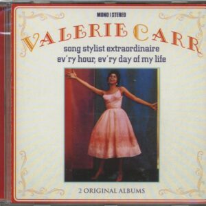 Valerie Carr - Song Stylist Extraordinaire - Ev'ry Hour