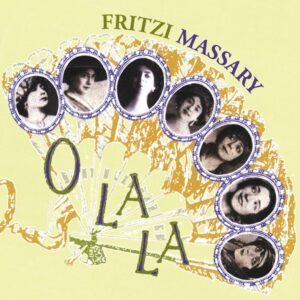 Fritzi Massary - O-La-La (Frühe Aufnahmen 1905-1920)