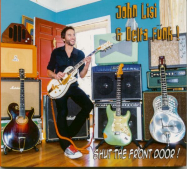 John Lisi & Delta Funk - Shut The Front Door!