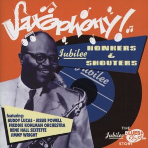 Various - Saxophony - Jubilee Honkers & Shouters (CD)