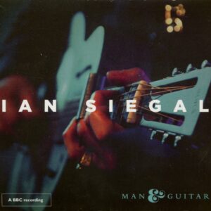 Ian Siegal - Man & Guitar