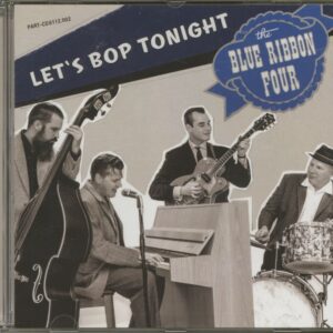 The Blue Ribbon Four - Let's Bop Tonight (CD)