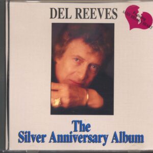 Del Reeves - The Silver Anniversary Album (CD)