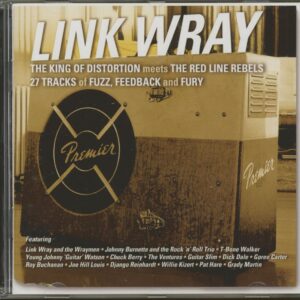 Link Wray & Others - The King Of Distortion Meets The Red Line Rebels - Link Wray And Others (CD)