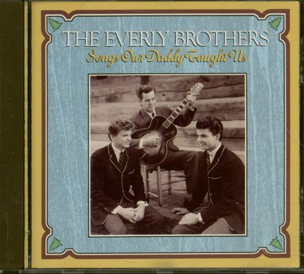 The Everly Brothers - Songs Our Daddy Taught Us (CD)