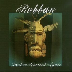 Robban - Broken Hearted Again