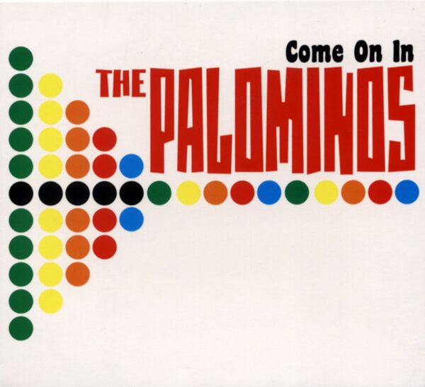 Palominos - Come On In