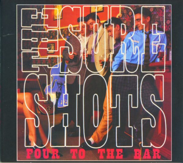 The Sure Shots - Four To The Bar (CD Digipack)