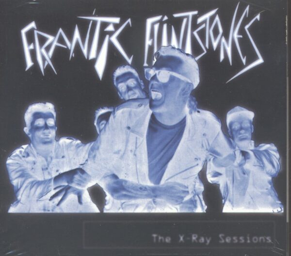 The Frantic Flintstones - The X-Ray Sessions (CD)