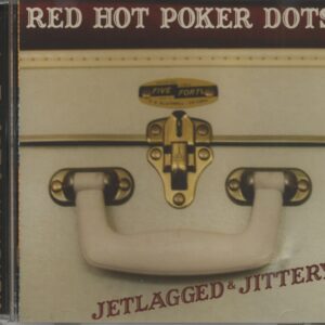 RED HOT POKER DOTS - Jetlagged & Jittery