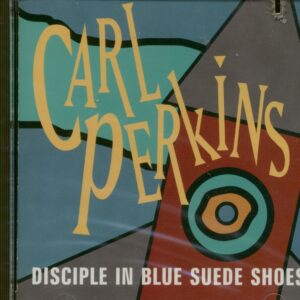 Carl Perkins - Disciple In Blue Suede Shoes (Cut-Out CD Album)