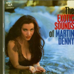 Martin Denny - The Exotic Sounds Of Martin Denny (CD)