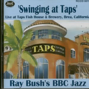 Ray Bush's BBC Jazz - Swinging At Taps (CD)