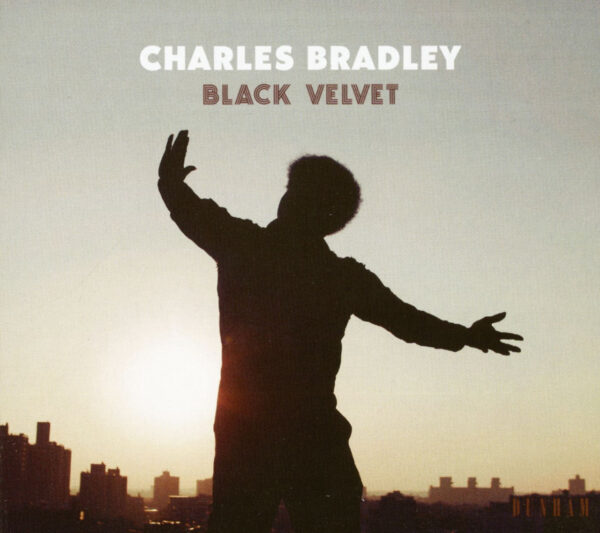 Charles Bradley - Black Velvet (CD)