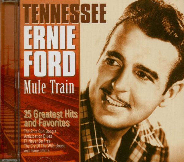 Tennessee Ernie Ford - Mule Train - 25 Greatest Hits (CD)